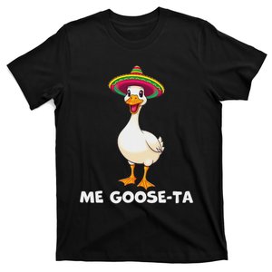 Me Goose Ta Funny Goose Mexican Hat Me Gusta Spanish Puns T-Shirt