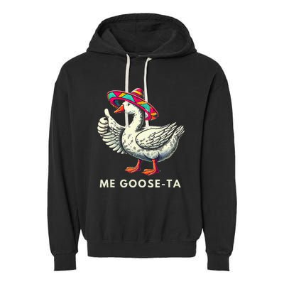 Me Goose Ta Mexican Funny Spanish Goose Pun Garment-Dyed Fleece Hoodie