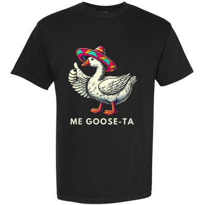 Me Goose Ta Mexican Funny Spanish Goose Pun Garment-Dyed Heavyweight T-Shirt