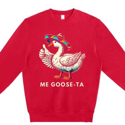 Me Goose Ta Mexican Funny Spanish Goose Pun Premium Crewneck Sweatshirt