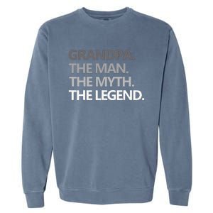 Men GRANDPA THE MAN THE MYTH THE LEGEND Men Gift Fathers Day Garment-Dyed Sweatshirt