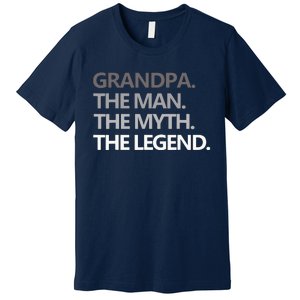 Men GRANDPA THE MAN THE MYTH THE LEGEND Men Gift Fathers Day Premium T-Shirt