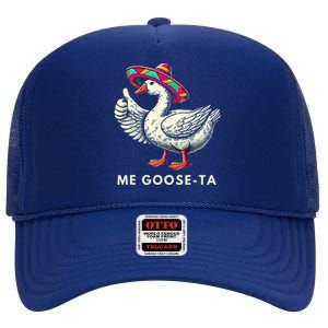 Me Goose Ta Mexican Spanish Goose Pun High Crown Mesh Back Trucker Hat