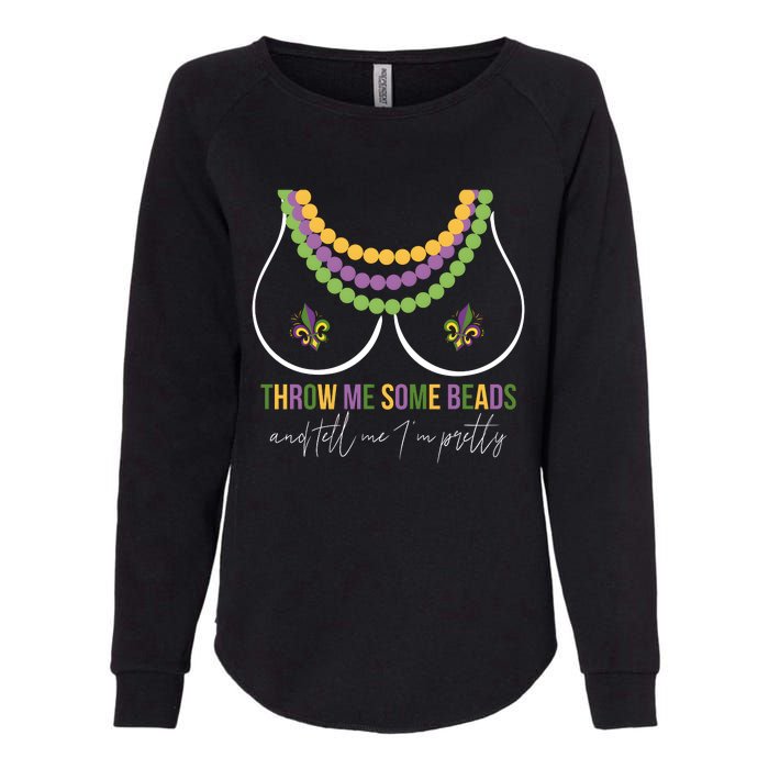 Mardi Gras Throw Me Some Beads And Tell Me I’M Pretty Boobs Womens California Wash Sweatshirt