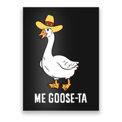 Me Goose Ta Mexican Funny Spanish Goose Pun Poster