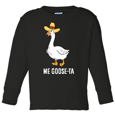 Me Goose Ta Mexican Funny Spanish Goose Pun Toddler Long Sleeve Shirt