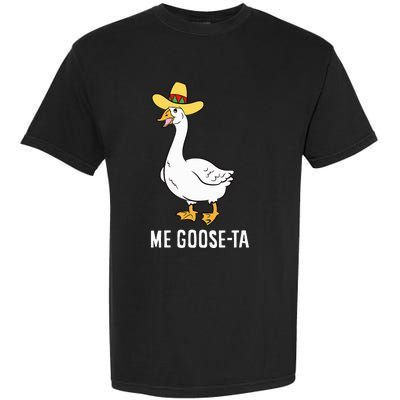 Me Goose Ta Mexican Funny Spanish Goose Pun Garment-Dyed Heavyweight T-Shirt