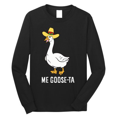 Me Goose Ta Mexican Funny Spanish Goose Pun Long Sleeve Shirt