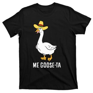 Me Goose Ta Mexican Funny Spanish Goose Pun T-Shirt