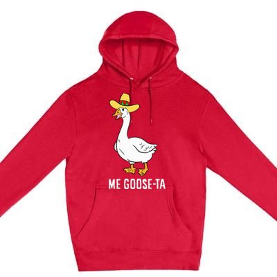 Me Goose Ta Mexican Funny Spanish Goose Pun Premium Pullover Hoodie