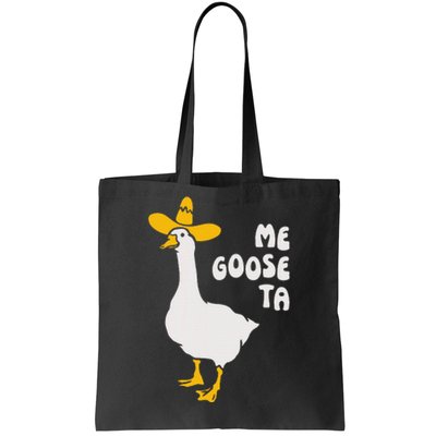 Me Goose Ta Funny Quote Tote Bag