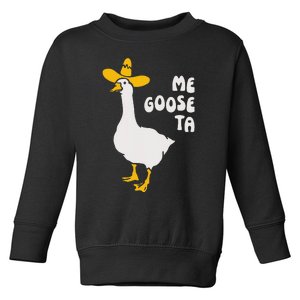 Me Goose Ta Funny Quote Toddler Sweatshirt