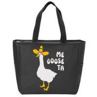 Me Goose Ta Funny Quote Zip Tote Bag