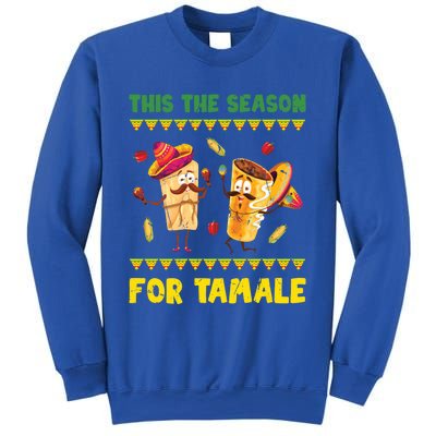 Mexican Gift Tis The Season For Tamale Gift Spicy Food Gift Holiday Gift Sweatshirt