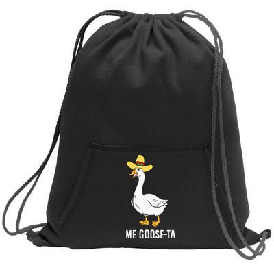 Me Goose Ta Mexican Funny Spanish Goose Pun Sweatshirt Cinch Pack Bag