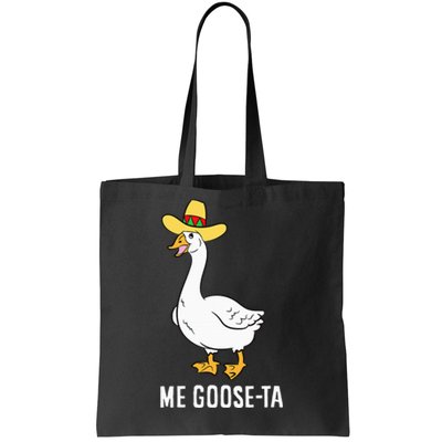 Me Goose Ta Mexican Funny Spanish Goose Pun Tote Bag