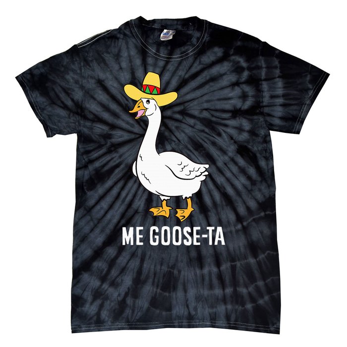 Me Goose Ta Mexican Funny Spanish Goose Pun Tie-Dye T-Shirt