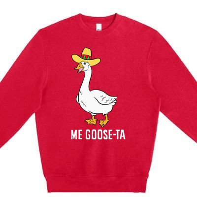 Me Goose Ta Mexican Funny Spanish Goose Pun Premium Crewneck Sweatshirt