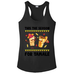 Mexican Gift Tis The Season For Tamale Gift Spicy Food Gift Holiday Meaningful G Ladies PosiCharge Competitor Racerback Tank