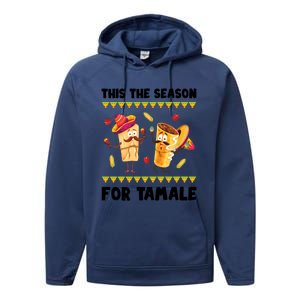 Mexican Gift Tis The Season For Tamale Gift Spicy Food Gift Holiday Meaningful G Performance Fleece Hoodie