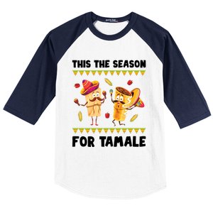 Mexican Gift Tis The Season For Tamale Gift Spicy Food Gift Holiday Meaningful G Baseball Sleeve Shirt