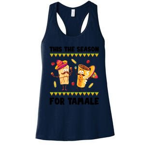 Mexican Gift Tis The Season For Tamale Gift Spicy Food Gift Holiday Meaningful G Women's Racerback Tank