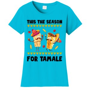 Mexican Gift Tis The Season For Tamale Gift Spicy Food Gift Holiday Meaningful G Women's T-Shirt