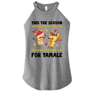 Mexican Gift Tis The Season For Tamale Gift Spicy Food Gift Holiday Meaningful G Women's Perfect Tri Rocker Tank