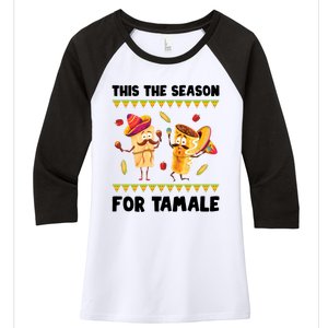 Mexican Gift Tis The Season For Tamale Gift Spicy Food Gift Holiday Meaningful G Women's Tri-Blend 3/4-Sleeve Raglan Shirt