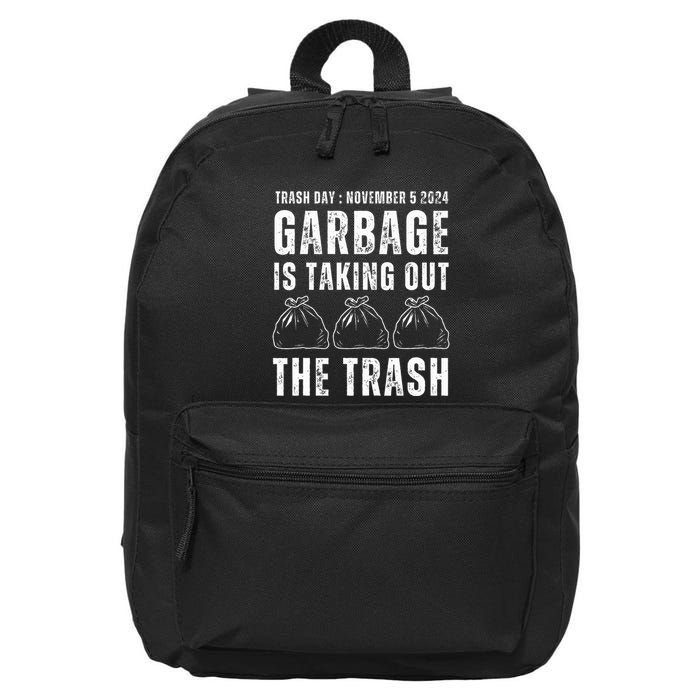 Maga Garbage Trash Day November 5 Garbage Taking Out Trash 16 in Basic Backpack