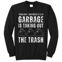 Maga Garbage Trash Day November 5 Garbage Taking Out Trash Tall Sweatshirt