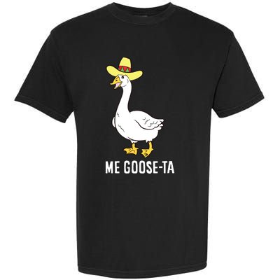 Me Goose Ta Mexican Funny Spanish Goose Pun Garment-Dyed Heavyweight T-Shirt