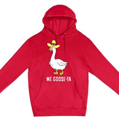 Me Goose Ta Mexican Funny Spanish Goose Pun Premium Pullover Hoodie