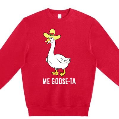 Me Goose Ta Mexican Funny Spanish Goose Pun Premium Crewneck Sweatshirt