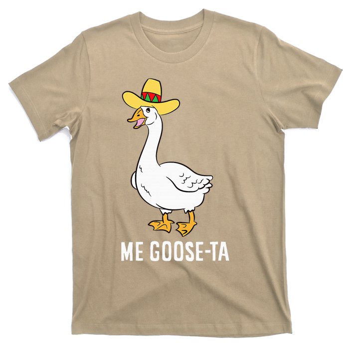 Me Goose Ta Mexican Funny Spanish Goose Pun T-Shirt