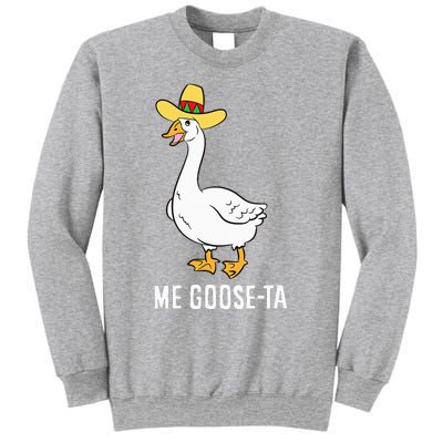 Me Goose Ta Mexican Funny Spanish Goose Pun Sweatshirt