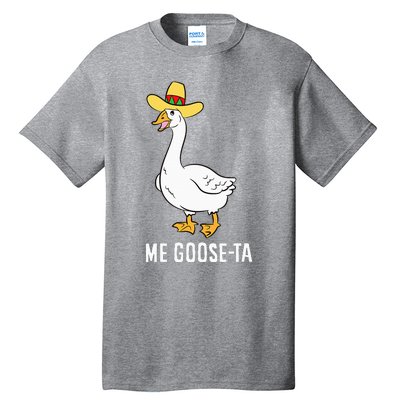 Me Goose Ta Mexican Funny Spanish Goose Pun Tall T-Shirt