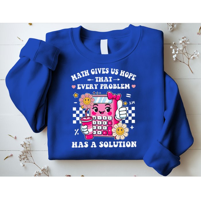 Math Gives Us Hope That Every Problem Has a Solution Sweatshirt