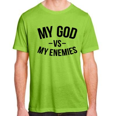 My God Vs My Enemies Funny Gift Adult ChromaSoft Performance T-Shirt