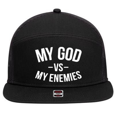 My God Vs My Enemies Funny Gift 7 Panel Mesh Trucker Snapback Hat