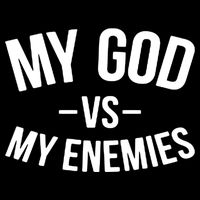 My God Vs My Enemies Funny Gift Cooling Performance Crew T-Shirt