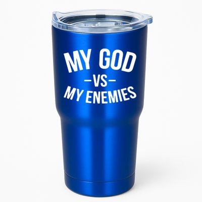 My God Vs My Enemies Funny Gift Tumbler
