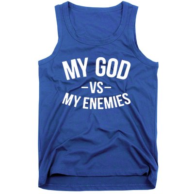 My God Vs My Enemies Funny Gift Tank Top