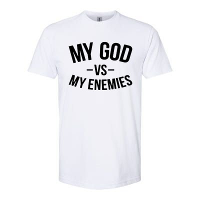 My God Vs My Enemies Funny Gift Softstyle CVC T-Shirt