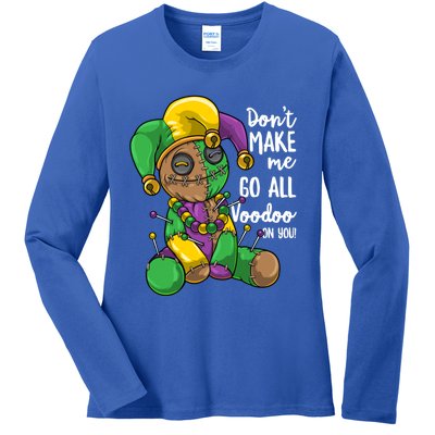 Mardi Gras Voodoo Doll Dont Make Me Go All Voodoo On You Gift Ladies Long Sleeve Shirt