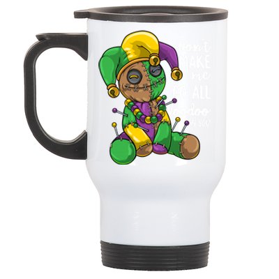 Mardi Gras Voodoo Doll Dont Make Me Go All Voodoo On You Gift Stainless Steel Travel Mug