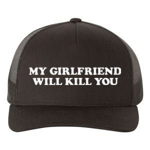 My Girlfriend Will Kill You Yupoong Adult 5-Panel Trucker Hat