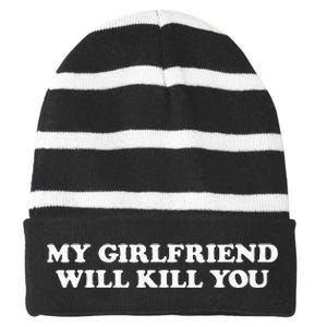 My Girlfriend Will Kill You Striped Beanie with Solid Band