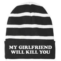 My Girlfriend Will Kill You Striped Beanie with Solid Band