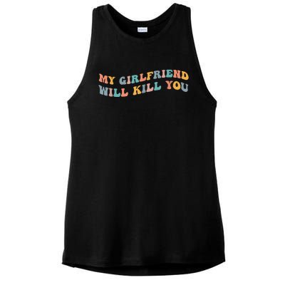 My Girlfriend Will Kill You Funny Boyfriend Dating Couples Ladies PosiCharge Tri-Blend Wicking Tank